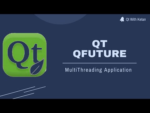 Qt C++ Concurrent Application Tutorial | Qt QFuture | Qt Threading | Qt MultiThreading Application