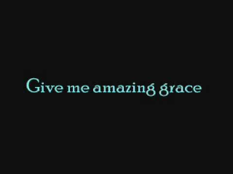 Jackson Waters: Give me amazing grace lyrics