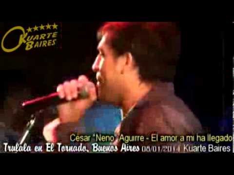 Trulala en Tornado Cesar "Neno" Aguirre Enganchado
