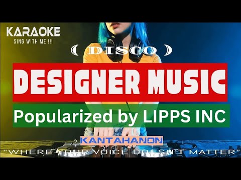 Designer Music (LIPPS INC.) Karaoke Lyrics????