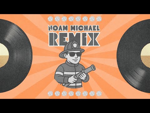 אלף כבאים | נעם מיכאל רמיקס