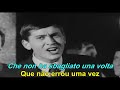 Gianni Morandi 1964 Non Son Degno di Te (Letra-Tradução)