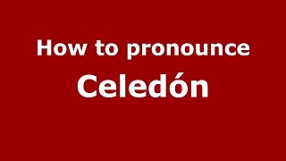 How to pronounce Celedón