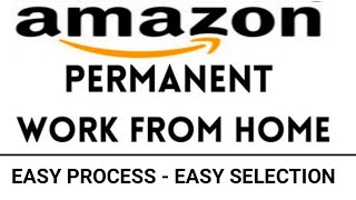AMAZON | LATEST | PERMANENT WORK FROM HOME | ALL LOCATIONS | EASY ROUNDS-EASY SELECTION | NO VERSANT