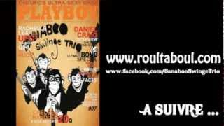 TEASER 5, Roultaboul & le Banaboo Swinge Trio