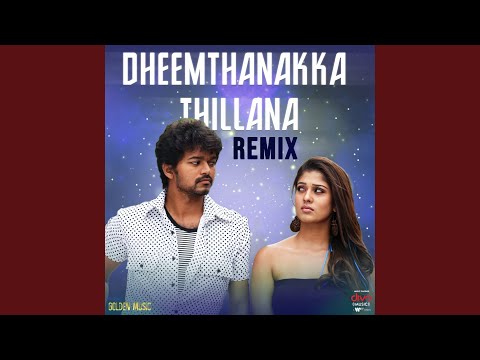 Dheemthanakka Thillana Remix