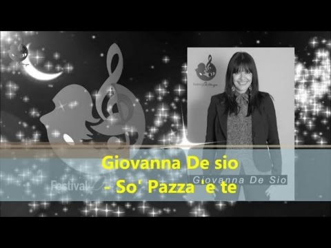 GIOVANNA DE SIO - So' pazza 'e te (Official audio)