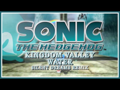 Sonic the Hedgehog (2006) - Kingdom Valley (Water) | Silent Dreams Remix