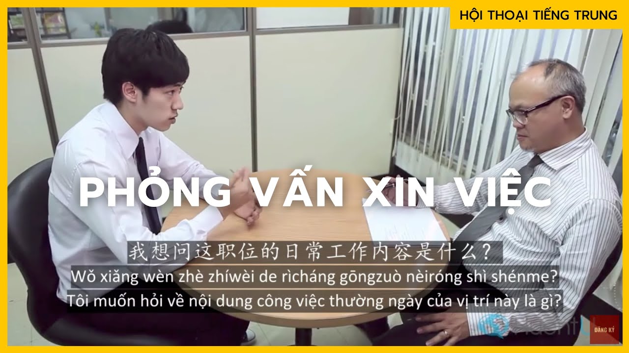 Luyện nghe hội thoại TIẾNG TRUNG : Phỏng vấn xin việc