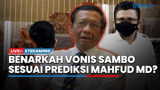 Ferdy Sambo BATAL Dihukum Mati & Divonis Seumur Hidup Sesuai Diprediksi Mahfud MD, Benarkah?
