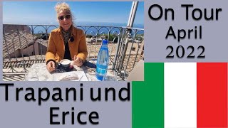 14/04 Vom Naturschutzgebiet San Vito Lo Capo nach Trapani und dem Bergdorf Erice.