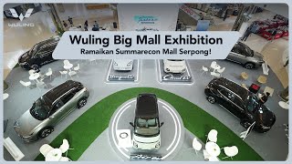 Intip Keseruan Wuling Mall Exhibition di Summarecon Mall Serpong