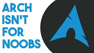 No, Arch Isn't For New Users