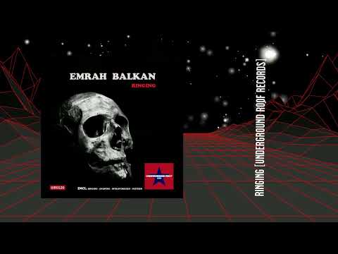 Emrah Balkan - Ringing (Original Mix) [Underground Roof Records]
