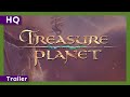 Treasure Planet (2002) Trailer