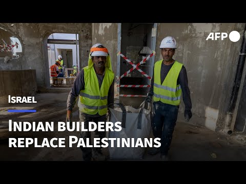 Indian construction workers replace Palestinians in Israel | AFP