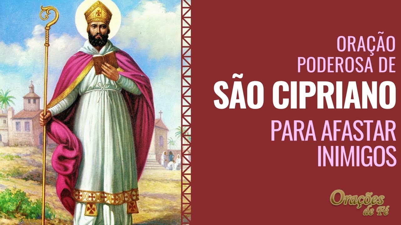 Oração poderosa de São Cipriano para afastar os inimigos