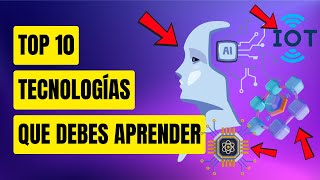 Las 10 Principales Tecnologías que Debes Aprender YA!