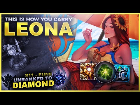 THIS IS HOW YOU CARRY WITH LEONA! - Unranked to Diamond: EUNE Edition | League of Legends