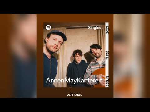 Toxic - AnnenMayKantereit
