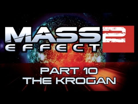 Mass Effect 2 - Part 10 - The Krogan