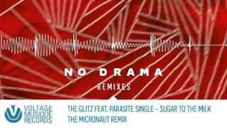 The Glitz - Sugar To The Milk (Micronaut Remix) // Voltage Musique Official