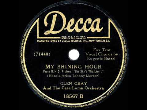 1943 HITS ARCHIVE: My Shining Hour - Glen Gray (Eugenie Baird, vocal)