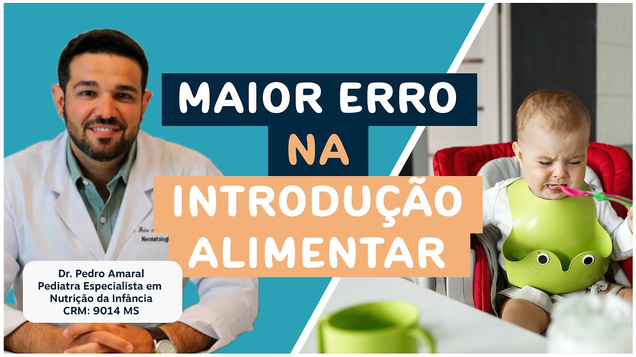 Qual o Maior Erro na Introdução Alimentar??