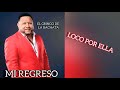 El Gringo de la Bachata - Loco Por Ella - El Gringo De La Bachata El Gringo de la Bachata - Loco Por Ella