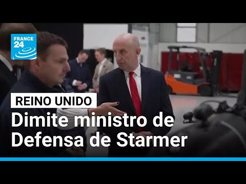 Dimiteix ministre de Defensa del Regne Unit enmig de pressions al Govern Starmer