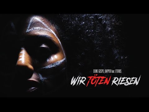 Deine Gospel Rapper - Wir töten Riesen (feat. O´Bros)