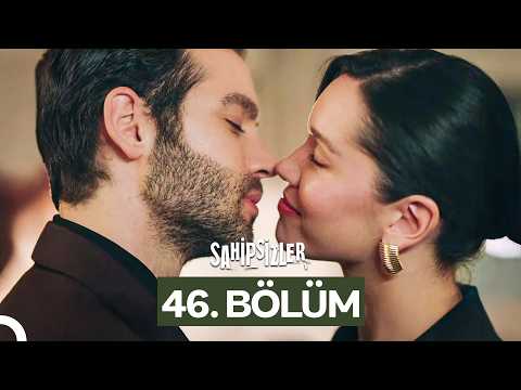 Sahipsizler 46. Bölüm