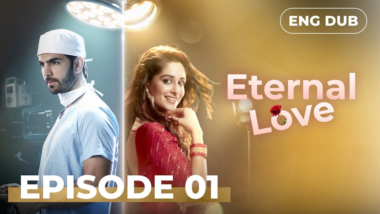 Eternal Love —  Full Episode 01【 MULTI SUB】Indian Drama | Dubbed in English @englishdubbeddramaplay