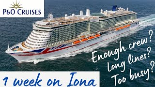 P&O Iona 1 Week Onboard!