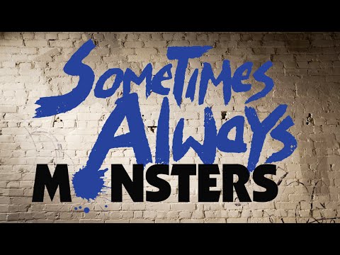 Sometimes Always Monsters - Teaser Trailer thumbnail