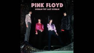 Pink Floyd - Scream Thy Last Scream (2024 Re-mix)