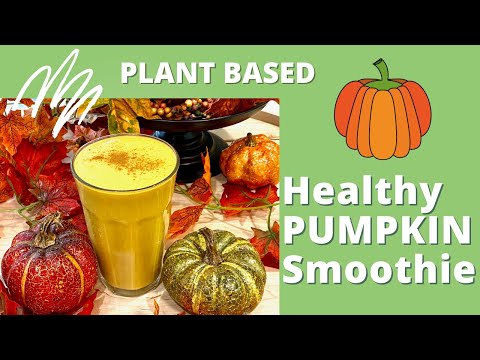 Healthy Plant Based PUMPKIN SMOOTHIE | PERFECT Fall and Winter Breakfast or Snack!