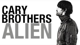 Cary Brothers - Alien
