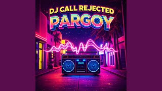 Download lagu DJ Call Rejected Pargoy mp3