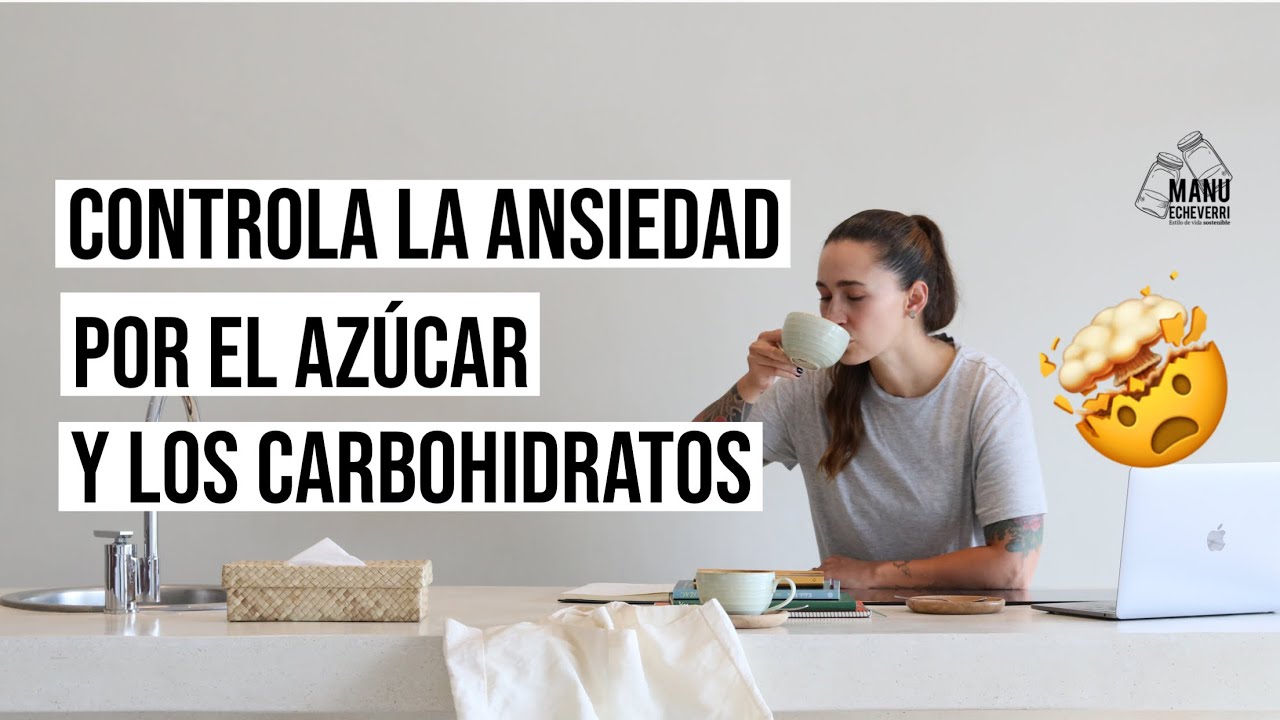 🤯CÓMO CONTROLAR LOS ANTOJOS POR AZÚCAR Y CARBOHIDRATOS? | ANSIEDAD POR COMER | Manu Echeverri