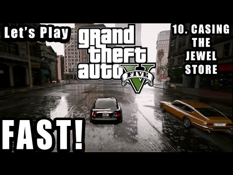 Let's Play GTA 5 FAST! - PT 10 Casing the Jewel Store (4K GTA 5 Redux Ultra Realistic Graphics Mod)