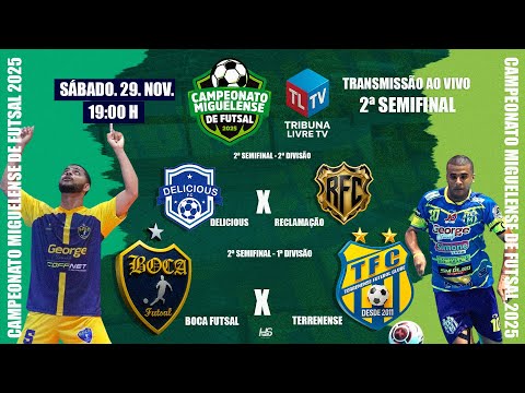 BOCA X TERRENENSE | DELICIOUS X RECLAMAÇÃO - Campeonato Miguelense de Futsal 2025 | 2ª SEMIFINAL