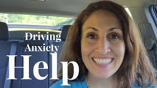 Driving Anxiety Help - Get Over Your Fear of Driving