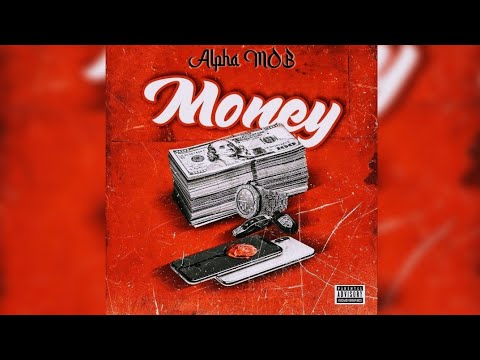 Alpha MOB - Money (V Jotta R, Elmxn Dwayne & Young Kuke) (Prod: Johnny Lowd)