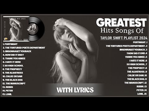 Taylor Swift 2024 (Lyrics) - TTPD (Full Album Playlist) 2024