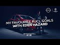 MY FAVOURITE #UCL GOALS WITH EDEN HAZARD