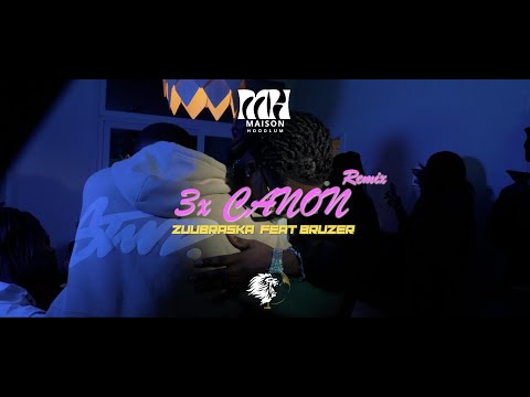 Zuubraska x @Bruzer  - 3x Canon Remix  (Clip Officiel)
