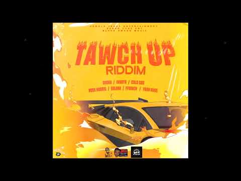 Tawch Up Riddim Mix- Knaxx, Iwaata, Posh Morris, Gold Gad, Solemn, Vaun Ross, Ffrench