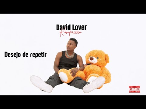 1 - David Lover - Desejo De Repetir (Visualizer) Kompaixao