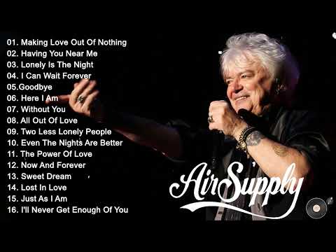 Air Supply Greatest Hits Full Album 2024 ⭐ The Best Of Air Supply 🎐